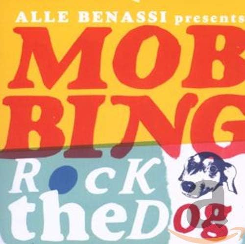 Presents Mobbing Rock The Dog
