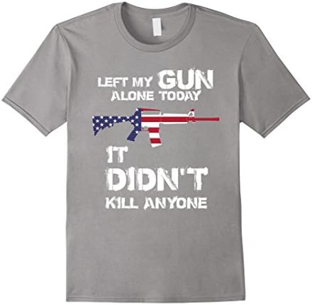 Left My Gun Alone Today, It Didn't Kill Anyone - T Shirt - Male Small - Slate