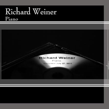 Richard Weiner - Richard Weiner - Piano - Amazon.com Music