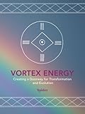 Vortex Energy: Creating a Doorway for