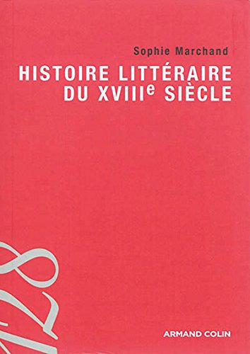 Histoire littéraire du XVIIIe siècle