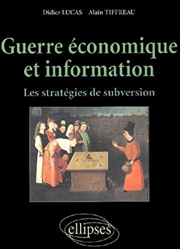 Guerre économique et information by Didier Lucas, Alain Tiffreau