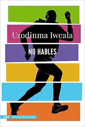 No hables - Uzodinma Iweala