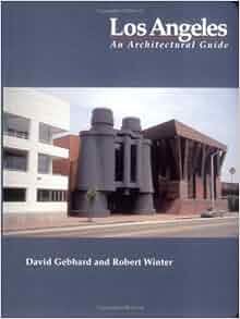 Los Angeles An Architectural Guide David Gebhard Robert