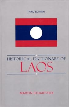 Historical Dictionary Of Laos Historical Dictionaries Of