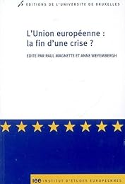 L' Union européenne, la fin d'une crise ?