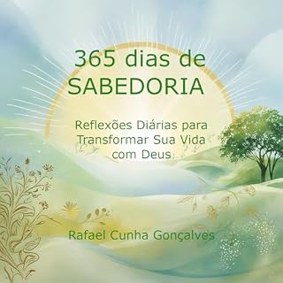 Livro 365 Dias de Sabedoria: Reflexões Diárias para Transformar Sua Vida com Deus