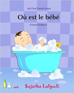 Ou Est Le Bebe Livres Pour Enfants Un Livre D Images Pour Les Enfants French Picture Books Baby Books In French Book In French French Book For Volume 1 Livres D Images Pour