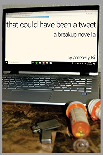that could have been a tweet: a breakup novella by a measly bi