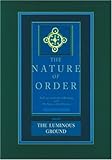 The Nature of Order: An Essay on the Art of Building and the Nature of the Universe, Book 4 - The Luminous Ground (Center for Environmental Structure, Vol. 12) cover