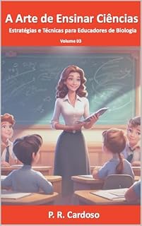 Livro A arte de ensinar ciências:: Estratégias e técnicas para educadores de biologia, volume 3