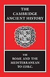 The Cambridge Ancient History, Volume 8: Rome and the Mediterranean to 133 BC by A. E. Astin, F. W. Walbank