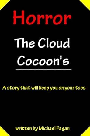 The Cloud Cocoons Kindle Edition By Fagan Michael Literature Fiction Kindle Ebooks Amazon Com