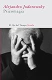 Psicomagia (El Ojo del Tiempo) (Spanish Edition)