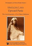 Upward Panic: The Autobiography of Eva Palmer-Sikelianos (Choreography and Dance Studies Series) by John P. Anton
