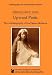 Upward Panic: The Autobiography of Eva Palmer-Sikelianos (Choreography and Dance Studies Series) by John P. Anton