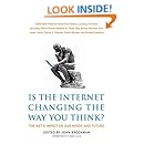 Is the Internet Changing the Way You Think?: The Net's Impact on Our Minds and Future (Edge Question Series)