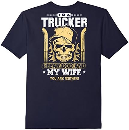 Men's Im A Trucker I Fear God And My Wife T Shirt XL Navy