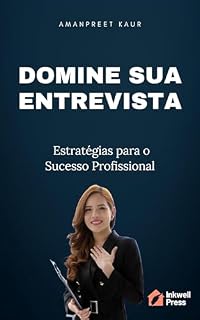 Livro Domine sua Entrevista: Estratégias para o Sucesso Profissional