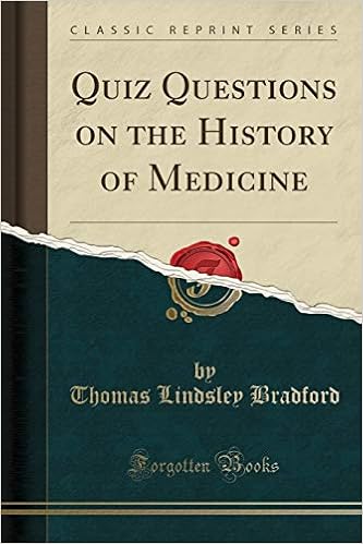 Quiz Questions On The History Of Medicine Classic Reprint Bradford Thomas Lindsley 9781330715574 Amazon Com Books
