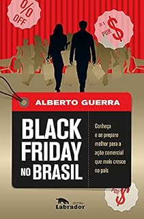 Livro Black Friday no Brasil: Conheça e se prepare melhor para a ação comercial que mais cresce no país