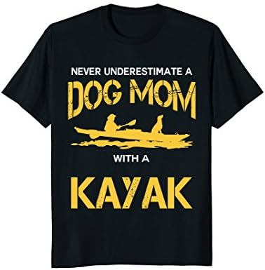 Mother Plays Kayak with Dog T-shirt Mommy Love Dog