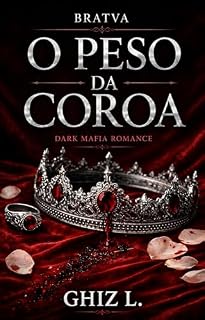 Livro O PESO DA COROA: Dark Mafia Romance-BRATVA Morozov