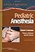 A Practical Approach to Pediatric Anesthesia