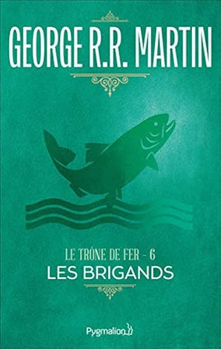 Download Le Trône de fer, tome 6 : Les Brigands PDF