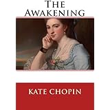 The Awakening (100th Anniversary Edition & Non-Illustrated Classic)