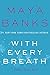 With Every Breath: A Steamy Romantic Suspense Featuring Secrets and Danger (Slow Burn Novels, 4)