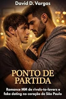 Livro Corações em Jogo – Livro 1 : Ponto de Partida: Romance MM de rivals-to-lovers e fake dating no coração de São Paulo