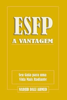 Livro A VANTAGEM ESFP: Seu Guia para uma Vida Mais Radiante (A VANTAGEM MBTI)