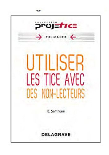 Utiliser les TICE avec des non-lecteurs
