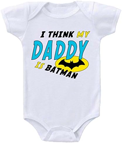 I Think My Daddy Is Batman Inspired Parody Baby Bodysuits Sizes (Newborn- 12 Months) (Newborn)