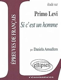 Étude sur Primo Levi, "Si c'est un homme"