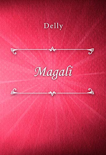 Magali (French Edition) by Delly