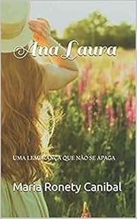 Livro ANA LAURA: UMA LEMBRANÇA QUE NÃO SE APAGA