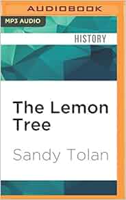 The Lemon Tree: Sandy Tolan: 9781522694823: Amazon.com: Books