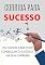 Livro Em Busca Para o Sucesso: Como Conseguir Êxito em Seus Objetivos