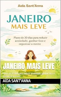 Livro Janeiro Mais Leve: Plano de 30 dias para reduzir ansiedade, ganhar foco e organizar a mente