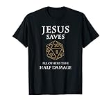 Role Playing Dungeons T-Shirt Funny Jesus Saves Fantasy RPG