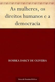 Livro As mulheres os direitos humanos e a democracia