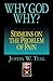 Why God Why?: Sermons on the Problem of Pain (Protestant Pulpit Exchange) by Justin Tull
