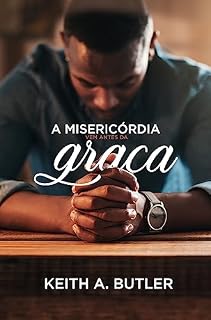 Livro A Misericórdia Vem Antes da Graça