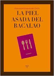 La piel asada del bacalao (La Comida de la Vida)