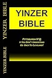 Yinzer Bible: PITTSBURGH N'At: If You Don't Understand Go Back To Cleveland!