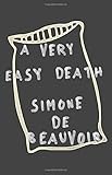 A Very Easy Death (Pantheon Modern Writers Series)