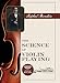 The Science of Violin Playing by 