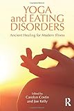 Yoga and Eating Disorders by Carolyn Costin, Joe Kelly
